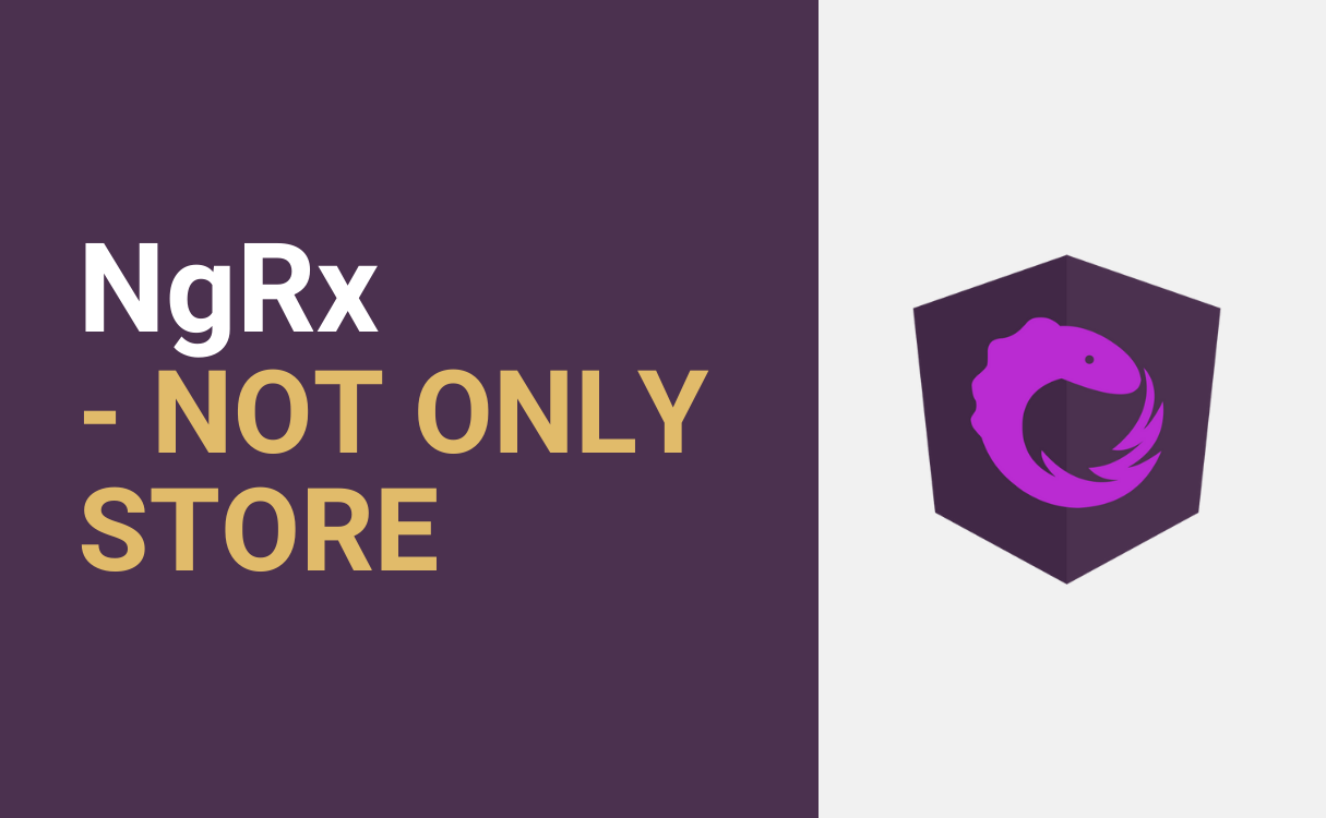 NgRx – not only store